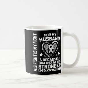 Sein Kampf ist mein Kampf für meinen Mann - Lungen Kaffeetasse