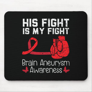 Sein Kampf ist mein Kampf gegen Aneurysma Mousepad
