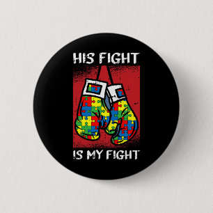 Sein Kampf ist mein Kampf gegen Autismus Bewusstse Button
