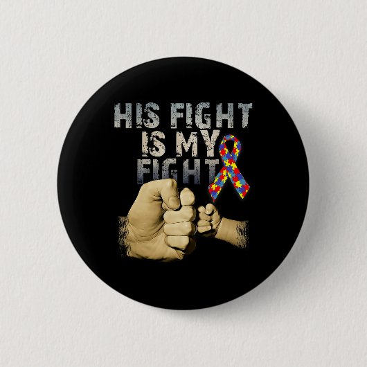 Sein Kampf ist mein Kampf gegen Autismus Bewusstse Button (Vorderseite)