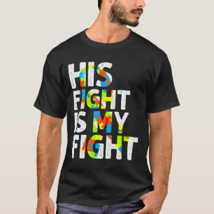 Sein Kampf ist mein Kampf gegen Autismus Bewusstse T-Shirt