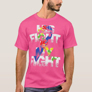 Sein Kampf ist mein Kampf gegen Autismus Bewusstse T-Shirt