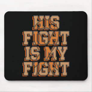Sein Kampf ist mein Kampf gegen Blutkrebs Leukämie Mousepad