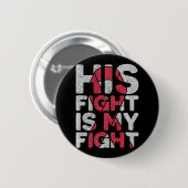 Sein Kampf ist mein Kampf gegen das Gehirn Aneurys Button (Vorne & Hinten)