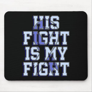 Sein Kampf ist mein Kampf gegen den Hydrocephalus  Mousepad