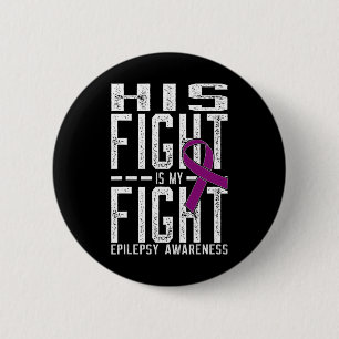 Sein Kampf ist mein Kampf gegen Epilepsie Bewussts Button