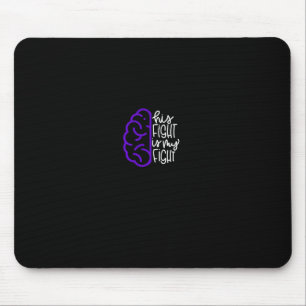 Sein Kampf ist mein Kampf gegen Epilepsie Bewussts Mousepad