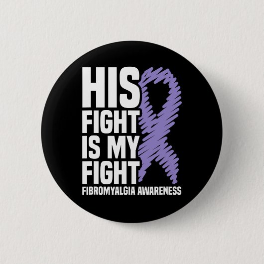 Sein Kampf ist mein Kampf gegen Fibromyalgie Bewus Button (Vorderseite)