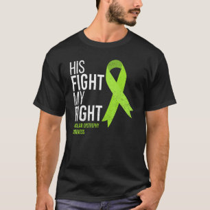 Sein Kampf ist mein Kampf gegen Muskeldystrophie u T-Shirt
