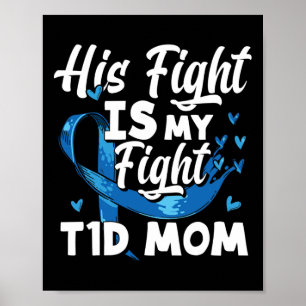 Sein Kampf ist mein Kampf gegen T1d Mama Diabetes Poster
