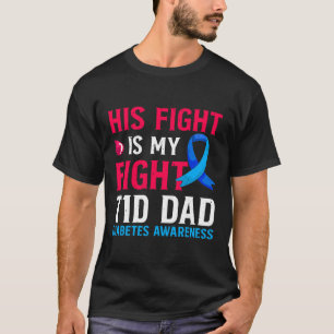 Sein Kampf ist mein Kampf gegen T1d Vater Typ 1 Di T-Shirt