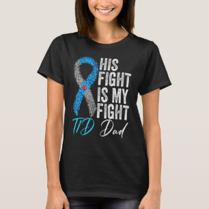 Sein Kampf ist mein Kampf gegen T1D Vater Typ 1 Di T-Shirt
