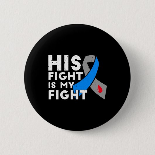 Sein Kampf ist mein Kampf gegen Typ 1 Diabetes Bew Button (Vorderseite)
