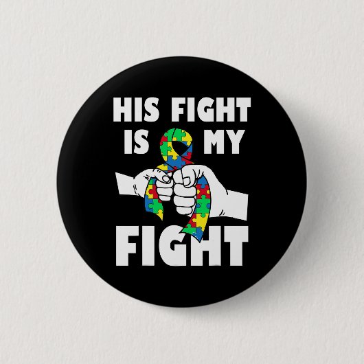 Sein Kampf ist mein Kampf Inspirierende Autismus-B Button (Vorderseite)