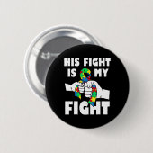 Sein Kampf ist mein Kampf Inspirierende Autismus-B Button (Vorne & Hinten)