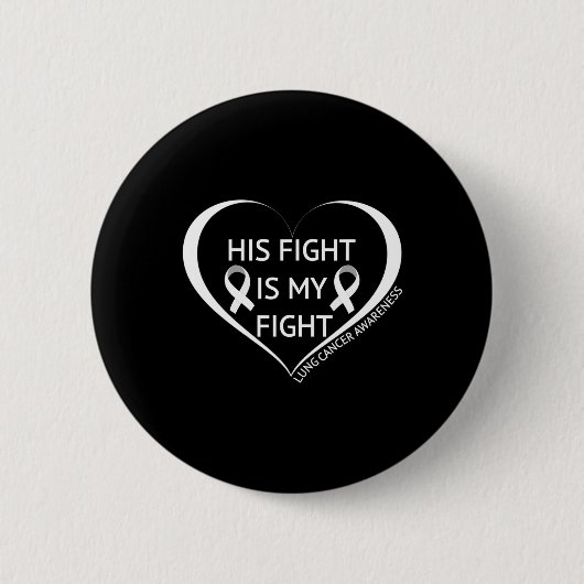 Sein Kampf ist mein Kampf Lungenkrebs Bewusstsein Button (Vorderseite)