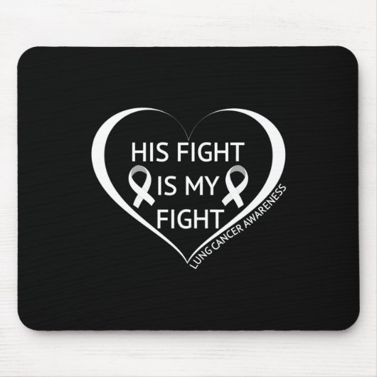 Sein Kampf ist mein Kampf Lungenkrebs Bewusstsein Mousepad (Vorne)