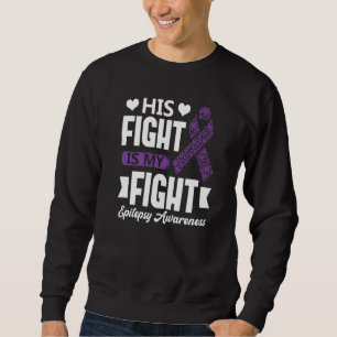 Sein Kampf ist mein Kampf Monat der Epilepsie-Wahr Sweatshirt