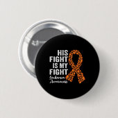 Sein Kampf ist mein Kampf orange Unterstützung Leu Button (Vorne & Hinten)