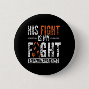 Sein Kampf ist mein Kampf Oranges Band Leukämie be Button