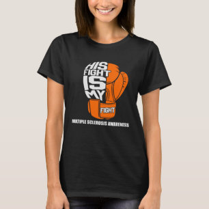Sein Kampf ist mein Kampf um Multipler Sklerose-Aw T-Shirt