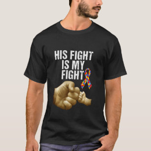 Sein Kampf ist mein Kampf Unterstützt Autismus-Bew T-Shirt