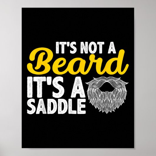 Sein kein Bart, sein Sattel - Funny Beard Zitate Poster (Vorne)