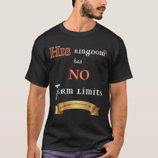 Sein Königreich hat keine befristete Regelung T-Shirt
