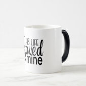 Sein Leben Rettete meine Morphing-Tasse Verwandlungstasse (VorderseiteRechts)