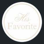 Sein Lieblingsticker für die Hochzeit Beige Ivory  Runder Aufkleber<br><div class="desc">Verbessern Sie Ihre Hochzeitsfeier mit diesen Personalisierten Gastgeschenk Hochzeit Stickers. Diese individuell gestalteten Labels sind ideal, um Ihren Gastgeschenke Hochzeiten eine Touch Eleganz zu verleihen. Sie spiegeln Ihren einzigartigen Stil wider und machen Ihren Tag noch unvergesslicher. Wählen Sie aus einer Vielzahl von Farben und Schriftart, um Ihre Hochzeitsaufkleber mit Namen,...</div>