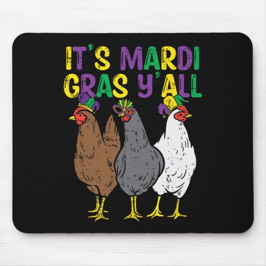 Sein Mardi Gras Yall 3 Chickens Funny Bauer Men Wo Mousepad (Vorne)