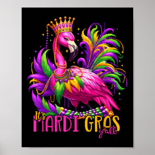 Sein Mardi Gras Yall Mardi Gras Party Flamingo Wom Poster