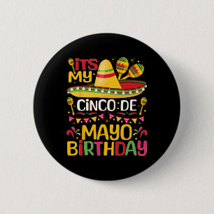 Sein My Cinco De Mayo Geburtstag 5. Mai Geburtstag Button