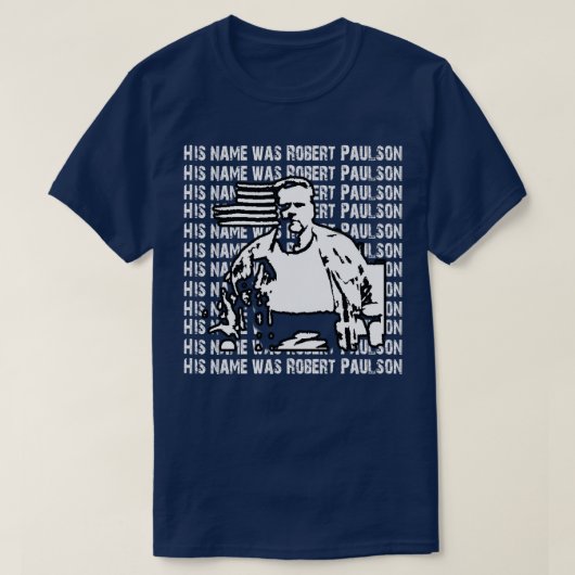 Sein Name war Robert Paulson T-Shirt (Design vorne)