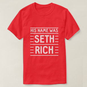 Sein Name war Seth Reiche T-Shirt