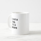 Sein nicht eine seine Wanze eine Eigenschaft Kaffeetasse (Vorderseite Links)