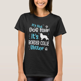 Sein Nicht-Hund Haar grenzt Collie Glitzer T-Shirt
