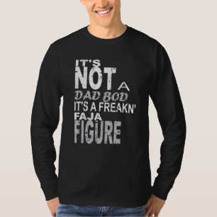 Sein nicht-Vater, der seine a Freakn Faja Figur Va T-Shirt