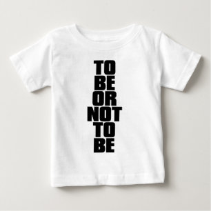 SEIN ODER NICHT SEIN BABY T-SHIRT