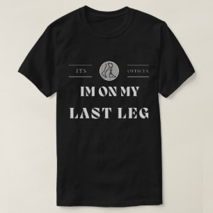 Sein Offizielles Ich auf meinem letzten Leng Amput T-Shirt
