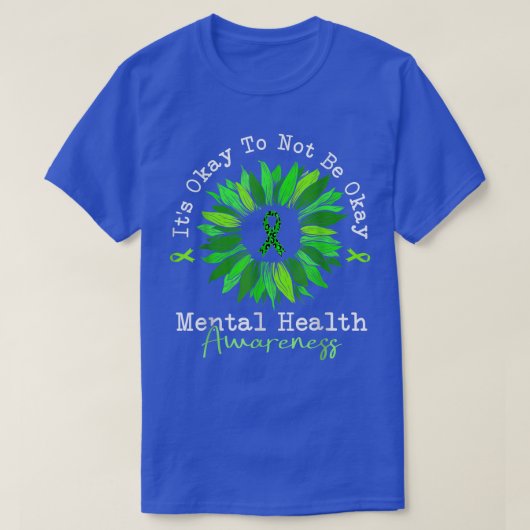 Sein Ok, kein Ok Mental Health Awareness Ribbon zu T-Shirt (Design vorne)