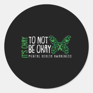 Sein Ok, nicht Ok Mental Health Awareness Butter Runder Aufkleber