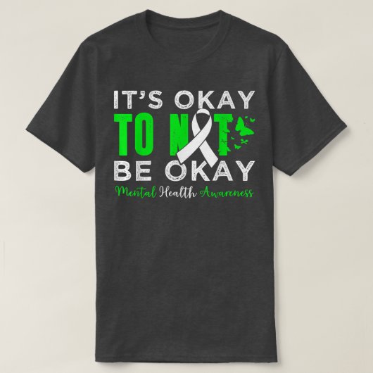 Sein Ok, nicht Ok Mental Health Awareness Butter T-Shirt (Design vorne)