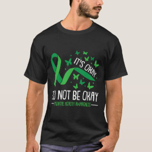 Sein Ok, nicht Ok Mental Health Awareness Butter T-Shirt