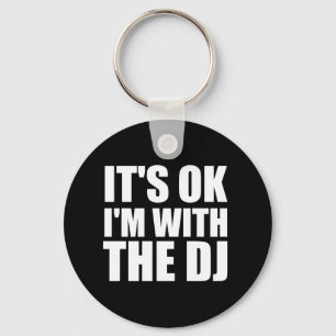 Sein okayIm mit dem DJ Schlüsselanhänger