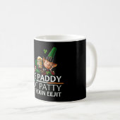 Sein Paddy nicht Patrick ihr Feckin Eejit Kaffeetasse (VorderseiteRechts)