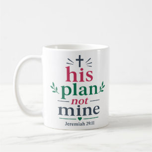 Sein Plan Nicht Meiner Schrift Ermutigungszitat Kaffeetasse