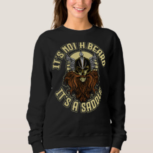 Sein Sättel ist kein Bart Sweatshirt