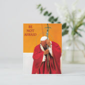 SEIN SIE SICH NICHT FÜR JOHN PAUL II POSTKARTE (Stehend Vorderseite)