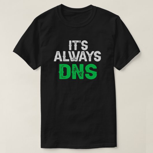 Sein stets DNS-Netzwerkingenieur T-Shirt (Design vorne)